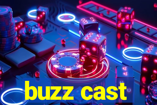 buzz cast